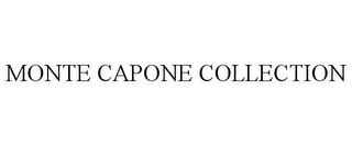 MONTE CAPONE COLLECTION