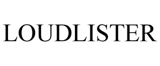 LOUDLISTER