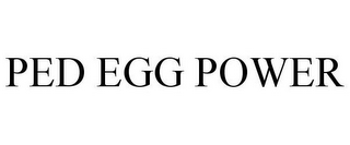 PED EGG POWER