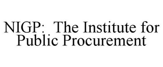 NIGP: THE INSTITUTE FOR PUBLIC PROCUREMENT