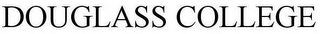 DOUGLASS COLLEGE