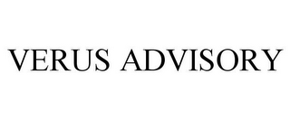 VERUS ADVISORY