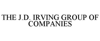 THE J.D. IRVING GROUP OF COMPANIES