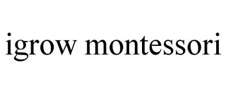 IGROW MONTESSORI