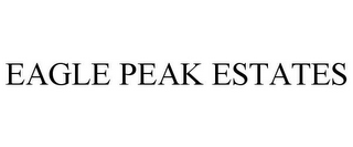 EAGLE PEAK ESTATES