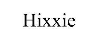 HIXXIE