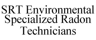 SRT ENVIRONMENTAL SPECIALIZED RADON TECHNICIANS