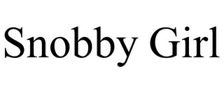 SNOBBY GIRL