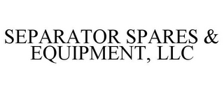 SEPARATOR SPARES & EQUIPMENT, LLC