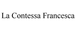 LA CONTESSA FRANCESCA