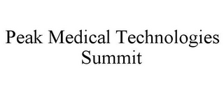 PEAK MEDICAL TECHNOLOGIES SUMMIT