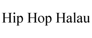 HIP HOP HALAU