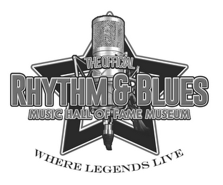 THE OFFICIAL RHYTHM & BLUES MUSIC HALL OF FAME MUSEUM WHERE LEGENDS LIVE