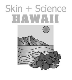 SKIN + SCIENCE HAWAII