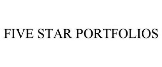 FIVE STAR PORTFOLIOS