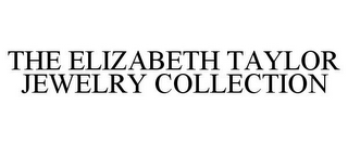 THE ELIZABETH TAYLOR JEWELRY COLLECTION