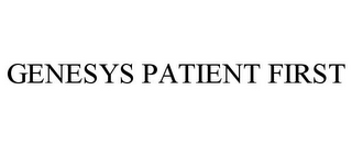 GENESYS PATIENT FIRST