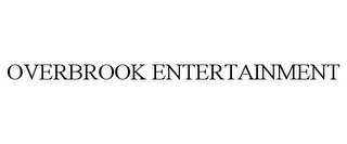 OVERBROOK ENTERTAINMENT