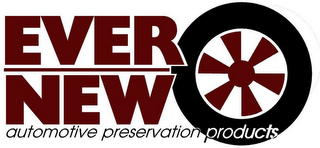 EVER NEW AUTOMOTIVE PRESERVATION PRODUCTS