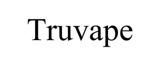 TRUVAPE