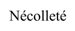 NÉCOLLETÉ