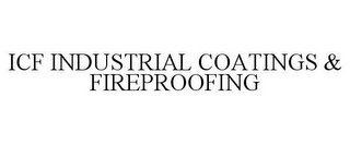 ICF INDUSTRIAL COATINGS & FIREPROOFING