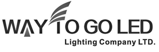 WAY TO GO LED LIGHTING COMPANY LTD.