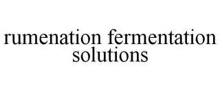 RUMENATION FERMENTATION SOLUTIONS