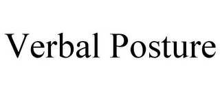 VERBAL POSTURE