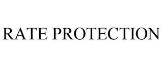 RATE PROTECTION