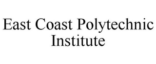 EAST COAST POLYTECHNIC INSTITUTE