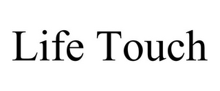 LIFE TOUCH