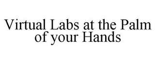 VIRTUAL LABS AT THE PALM OF YOUR HANDS