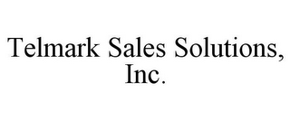 TELMARK SALES SOLUTIONS, INC.