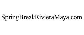 SPRINGBREAKRIVIERAMAYA.COM