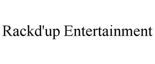 RACKD'UP ENTERTAINMENT