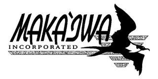 MAKA'IWA INCORPORATED