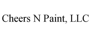 CHEERS N PAINT, LLC