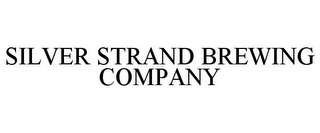 SILVER STRAND BREWING COMPANY