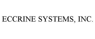 ECCRINE SYSTEMS, INC.