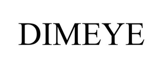 DIMEYE