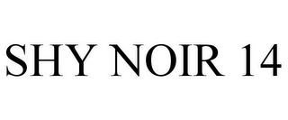 SHY NOIR 14