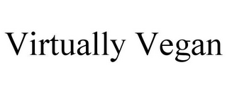 VIRTUALLY VEGAN