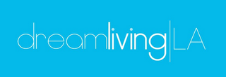 DREAMLIVING LA