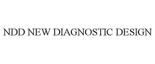 NDD NEW DIAGNOSTIC DESIGN