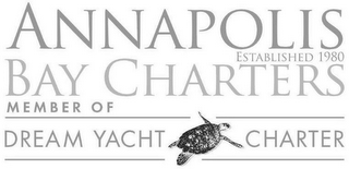 ANNAPOLIS BAY CHARTERS ESTABLISHED 1980 MEMBER OF DREAM YACHT CHARTER