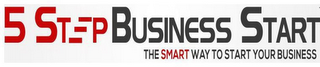 5 STEP BUSINESS START THE SMART WAY TO START YOUR BUSINESS