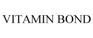 VITAMIN BOND