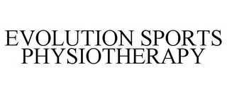 EVOLUTION SPORTS PHYSIOTHERAPY