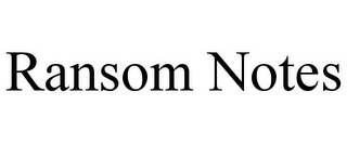 RANSOM NOTES